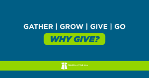 Gather, Grow, Give, Go: Why Give?