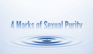 Four Marks of Sexual Purity
